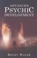 Pokročilý psychický rozvoj - Advanced Psychic Development