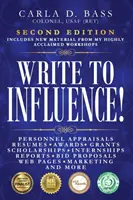 Write to Influence! Vydejte příručku: Personální hodnocení, životopisy, ocenění, granty, stipendia, stáže, zprávy, nabídky, webové stránky, marketing. - Write to Influence!: Personnel Appraisals, Resumes, Awards, Grants, Scholarships, Internships, Reports, Bid Proposals, Web Pages, Marketing