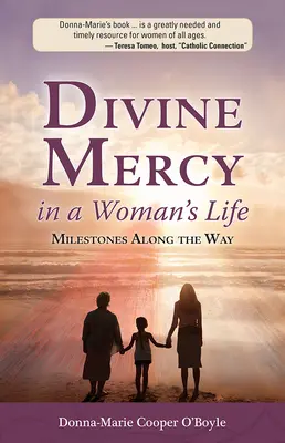 Boží milosrdenství v životě ženy: Milníky na cestě - Divine Mercy in a Woman's Life: Milestones Along the Way