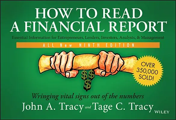 Jak číst finanční zprávu: Jak z čísel vyčíst životně důležité informace? - How to Read a Financial Report: Wringing Vital Signs Out of the Numbers