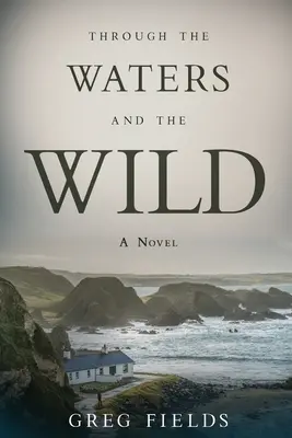 Skrze vody a divočinu - Through the Waters and the Wild