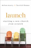 Spuštění: Založení nového sboru od nuly - Launch: Starting a New Church from Scratch