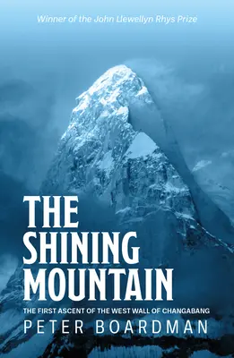 Zářivá hora - Prvovýstup na západní stěnu Čchang-čchang - Shining Mountain - The first ascent of the West Wall of Changabang