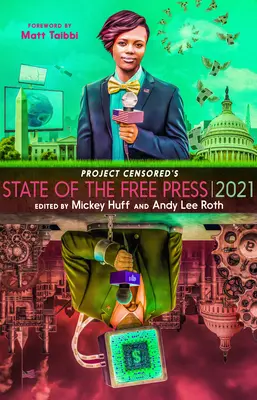 Stav svobodného tisku v rámci projektu Censored 2021 - Project Censored's State of the Free Press 2021