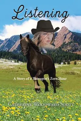Poslech: Příběh terapeutovy nulté hodiny (A Story of a Therapist's Zero Hour) - Listening: A Story of a Therapist's Zero Hour