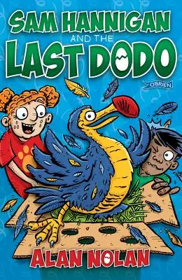 Sam Hannigan a poslední Dodo - Sam Hannigan and the Last Dodo