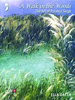 Procházka lesem umění Paramjita Singha - Walk in the Woods the Art of Paramjit Singh