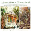 Chalupářské kouzlo v historické Seville: Poklady historické čtvrti Pensacoly: Chalupa v Seville: Chalupa v Seville: Poklady historické čtvrti Pensacoly - Cottage Charm in Historic Seville: Treasures of Pensacola's Historic District