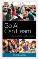 Aby se všichni mohli učit: Praktický průvodce diferenciací - So All Can Learn: A Practical Guide to Differentiation