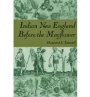 Indiánská Nová Anglie před Mayflower - Indian New England Before the Mayflower