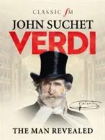 Verdi - Odhalený muž - Verdi - The Man Revealed