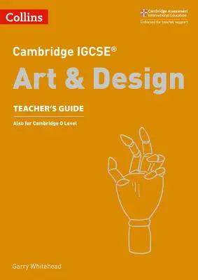 Cambridge Igcse(r) Art and Design Příručka pro učitele - Cambridge Igcse(r) Art and Design Teacher Guide