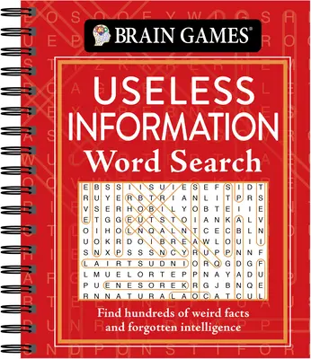 Hry na mozek - Hledání zbytečných informací: Hledání stovek podivných faktů a zapomenuté inteligence - Brain Games - Useless Information Word Search: Find Hundreds of Weird Facts and Forgotten Intelligence