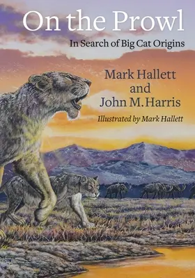 Na lovu: Pátrání po původu velkých koček - On the Prowl: In Search of Big Cat Origins