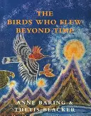 Ptáci, kteří letěli mimo čas - Birds Who Flew Beyond Time