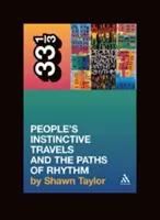 Instinktivní cesty lidí a cesty rytmu od skupiny A Tribe Called Quest - A Tribe Called Quest's People's Instinctive Travels and the Paths of Rhythm