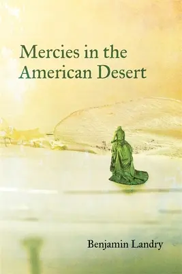Milosti v americké poušti: Básně - Mercies in the American Desert: Poems