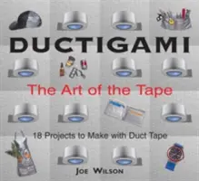 Ductigami: Umění pásky - Ductigami: The Art of the Tape