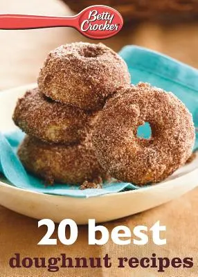 Betty Crocker 20 nejlepších receptů na koblihy - Betty Crocker 20 Best Doughnut Recipes