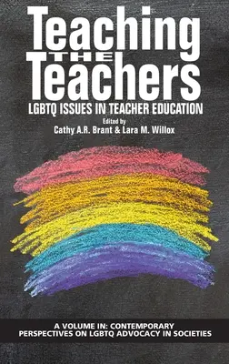 Výuka učitelů: Učitelé: LGBTQ problémy ve vzdělávání učitelů (hc) - Teaching the Teachers: LGBTQ Issues in Teacher Education (hc)