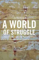 Svět boje: Jak moc, právo a expertiza utvářejí globální politickou ekonomiku. - A World of Struggle: How Power, Law, and Expertise Shape Global Political Economy