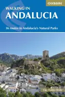 Pěší turistika v Andalusii: 36 tras po andaluských přírodních parcích - Walking in Andalucia: 36 Routes in Andalucia's Natural Parks