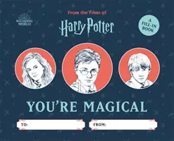 Harry Potter: Jsi kouzelný: Kniha k vyplnění: Kouzelné kouzlo: Kniha k vyplnění - Harry Potter: You're Magical: A Fill-In Book