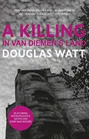 Zabíjení ve Van Diemenově zemi - Killing in Van Diemen's Land