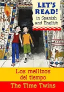 Time Twins/Los mellizos del tiempo (Dvojčata času/Los mellizos del tiempo) - Time Twins/Los mellizos del tiempo