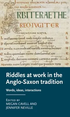 Hádanky při práci v raně středověké tradici: Slova, myšlenky, interakce - Riddles at Work in the Early Medieval Tradition: Words, Ideas, Interactions