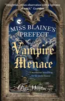 Prefektka slečny Blainové a upíří hrozba - Miss Blaine's Prefect and the Vampire Menace