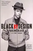 Black by Design - Dvoubarevné memoáry - Black by Design - A 2-Tone Memoir