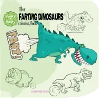 Omalovánky prdících dinosaurů - The Farting Dinosaurs Coloring Book