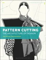 Stříhání vzorů: Architektura módy - Pattern Cutting: The Architecture of Fashion