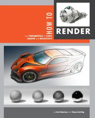 Jak se odevzdávat: Základní principy světla, stínu a odrazivosti - How to Render: The Fundamentals of Light, Shadow and Reflectivity