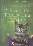 Sto způsobů, jak může kočka vycvičit svého člověka - One Hundred Ways for a Cat to Train Its Human