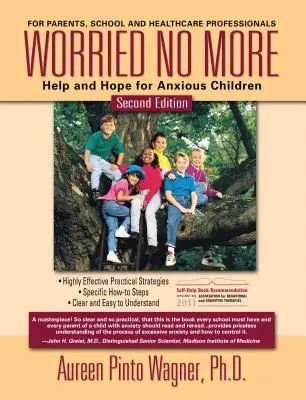 Už se nemusíte bát: Pomoc a naděje pro úzkostné děti - Worried No More: Help and Hope for Anxious Children