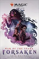 Magic: The Gathering - War of Spark: Forsaken - Magic: The Gathering - War of the Spark: Forsaken