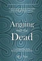 Hádání se s mrtvými - Arguing with the Dead
