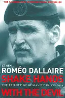 Podejte si ruce s ďáblem - Selhání lidstva ve Rwandě - Shake Hands With The Devil - The Failure of Humanity in Rwanda