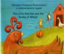 Červená slepička a pšeničná zrnka (anglicky/bulharsky) - Little Red Hen and the Grains of Wheat (English/Bulgarian)