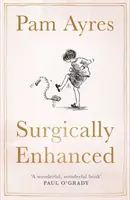 Chirurgicky vylepšené - dárkové vydání - Surgically Enhanced - Gift Edition