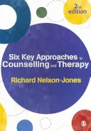 Šest klíčových přístupů k poradenství a terapii - Six Key Approaches to Counselling and Therapy