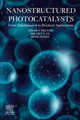 Nanostrukturované fotokatalyzátory: Od základních po praktické aplikace - Nanostructured Photocatalysts: From Fundamental to Practical Applications