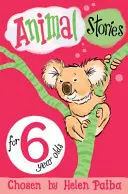 Příběhy o zvířatech pro 6leté děti - Animal Stories for 6 Year Olds