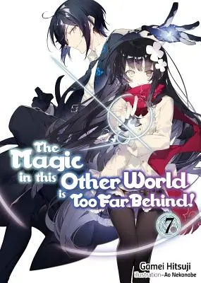 Kouzlo v tomto jiném světě je příliš pozadu! Svazek 7 - The Magic in This Other World Is Too Far Behind! Volume 7