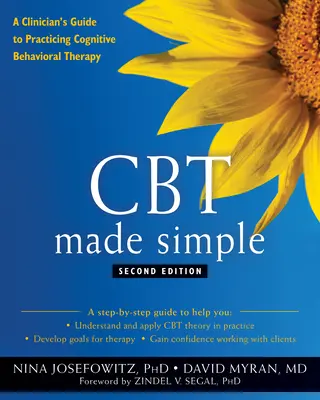 CBT Made Simple: Kognitivně-behaviorální terapie: Příručka klinického lékaře pro praktiky kognitivně-behaviorální terapie - CBT Made Simple: A Clinician's Guide to Practicing Cognitive Behavioral Therapy