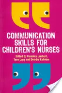 Komunikační dovednosti pro dětské sestry - Communication Skills for Children's Nurses