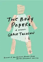 The Body Papers (Dokumenty o těle): Memoáry - The Body Papers: A Memoir