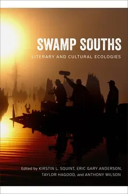 Bažinaté jihy: Literární a kulturní ekologie - Swamp Souths: Literary and Cultural Ecologies